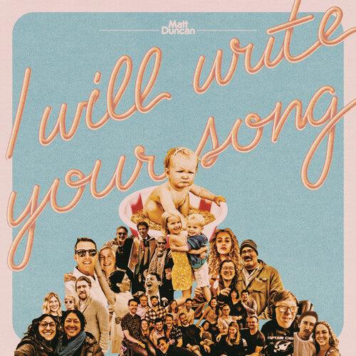Matt Duncan- I Will Write Your Song, Vol. 1 { vinyl }