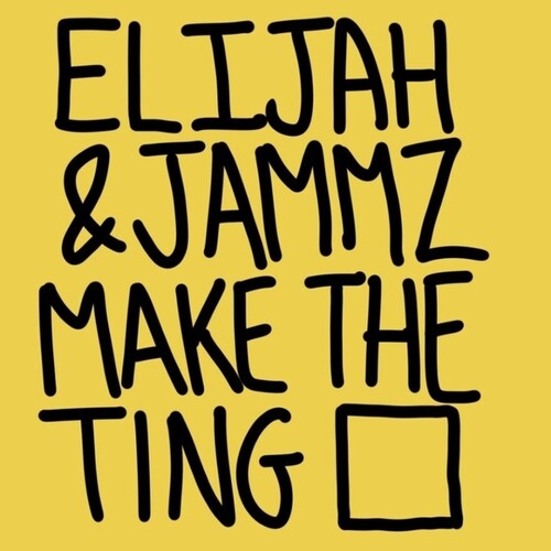 Elijah & Jammz - Make The Ting (Vinyl) { vinyl }