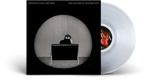 Brigitte Calls Me Baby- The Future Is Our Way Out { vinyl }