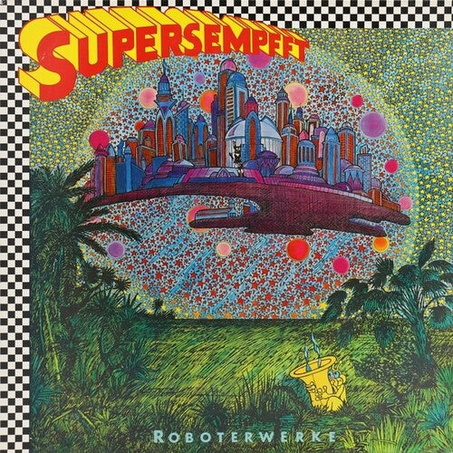 Supersempfft - Roboterwerke (Vinyl) { vinyl }