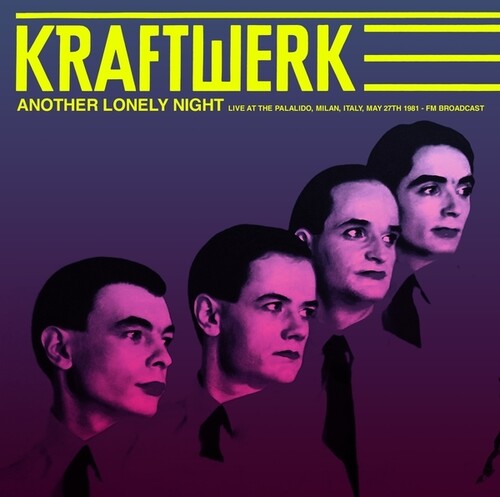 Kraftwerk - Another Lonely Night: Live At The Palalido, Milan, Italy, May 27th 1981 - FM Broadcast (Vinyl) { vinyl }