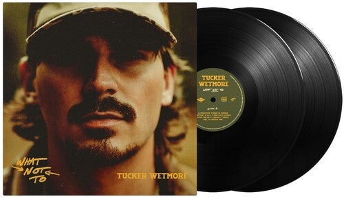 Tucker Wetmore - What Not To (Vinyl) { vinyl }