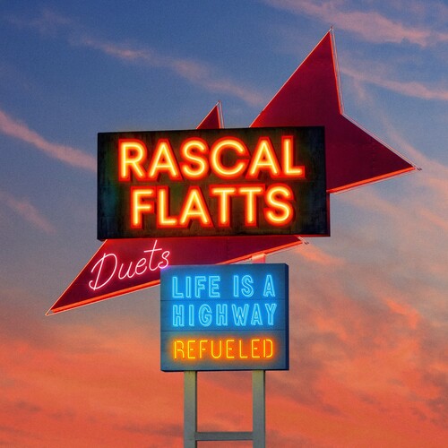 Rascal Flatts - Life Is A Highway: Refueled Duets (Vinyl) { vinyl }
