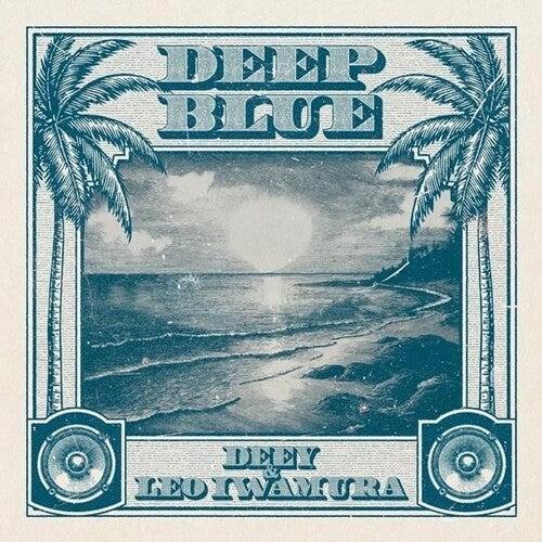 Deey & Leo Iwamura - Deep Blue (Vinyl) { vinyl }