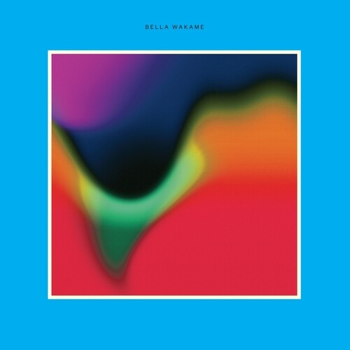 Bella Wakame - Bella Wakame (Vinyl) { vinyl }