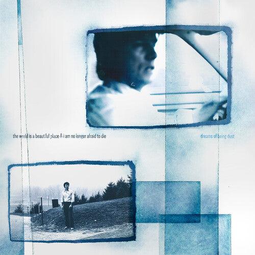 World Is a Beautiful Place & I Am No Longer Afraid- Dreams of Being Dust { vinyl }