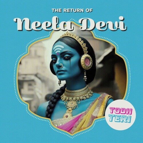 Todh Teri - The Return Of Neela Devi (Vinyl) { vinyl }