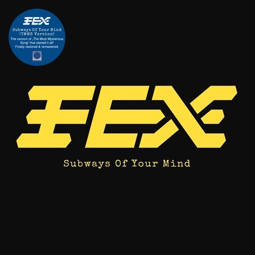 Fex - Subways Of Your Mind (Vinyl) { vinyl }