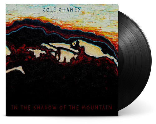 Cole Chaney - In The Shadow Of The Mountain (Vinyl) { vinyl }