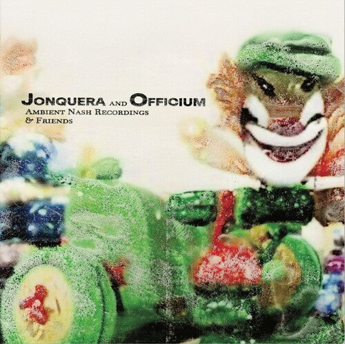 Jonquera & Officium - Ambient Nash Recordings & Friends (Vinyl) { vinyl }