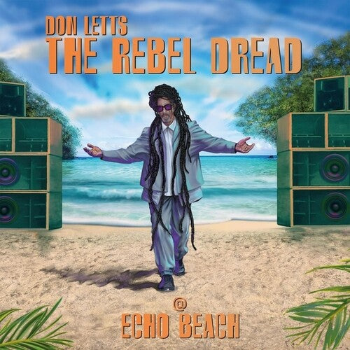 Don Letts - The Rebel Dread At Echo Beach (Vinyl) { vinyl }