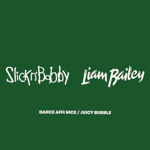 Slick N Bobby - Dance Affi Nice/Juicy Bubble (Vinyl) { vinyl }