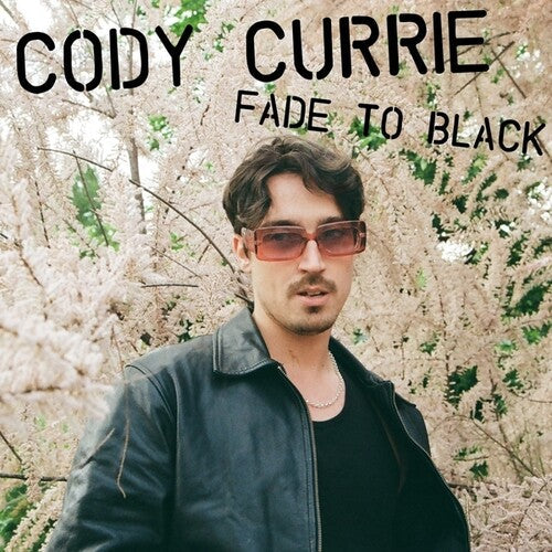 Cody Currie - Fade To Black (Vinyl) { vinyl }