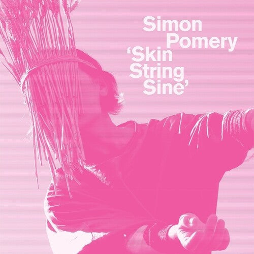 Simon Pomery - Skin String Sine (Vinyl) { vinyl }