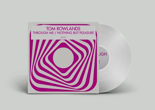 Tom Rowlands - Through Me / Nothing But Pleasure (Vinyl) { vinyl }