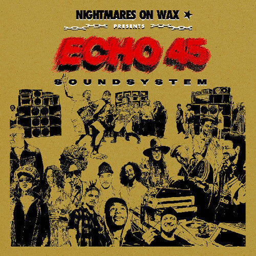 Nightmares on Wax - Echo45 Sound System (Vinyl) { vinyl }