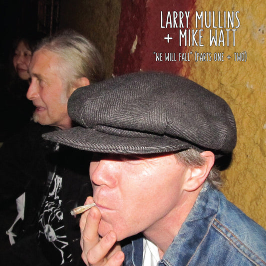 Larry Mullins & Mike Watt- We Will Fall [RSD Black Friday 2025] { vinyl }