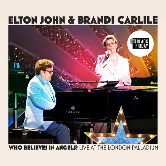 Elton John & Brandi Carlile- Who Believes In Angels? (Live at the London Palladium) [RSD Black Friday 2025] { vinyl }
