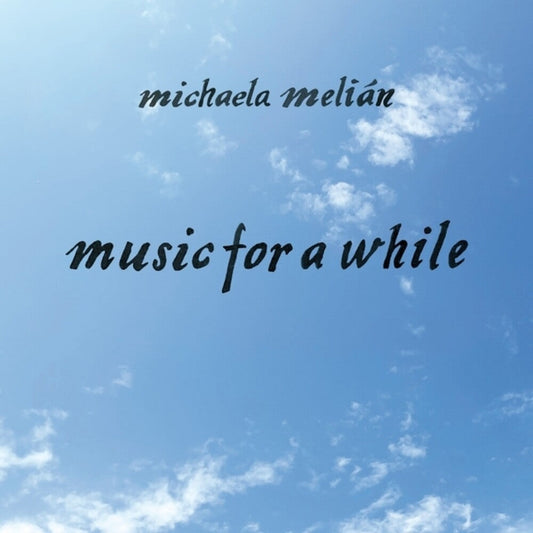 Michaela Melian - Music For A While (LP) { vinyl }