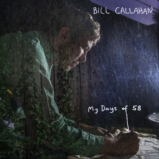 Bill Callahan- My Days Of 58 { vinyl }