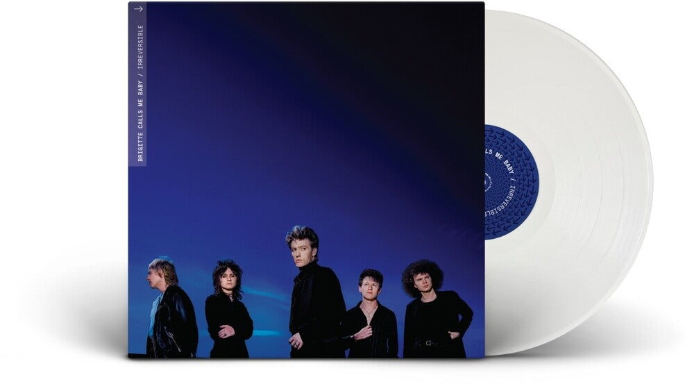 Brigitte Calls Me Baby- Irreversible [White] { vinyl }