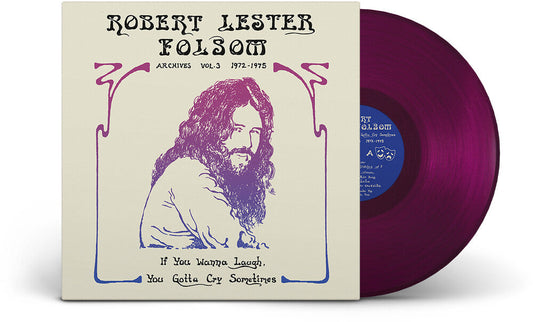 Robert Lester Folsom- If You Wanna Laugh, You Gotta Cry Sometimes: Archives Vol. 3, 1972-1975 [Colored Vinyl] { vinyl }