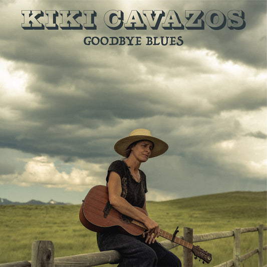 Kiki Cavazos- Goodbye Blues (PREORDER) { vinyl }