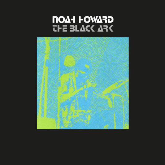 Noah Howard- Black Ark { vinyl }