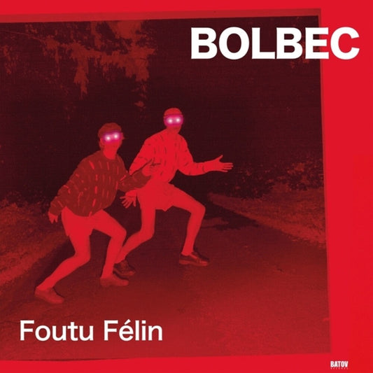 [PRE-ORDER] Bolbec - Foutu Felin (LP) { vinyl }