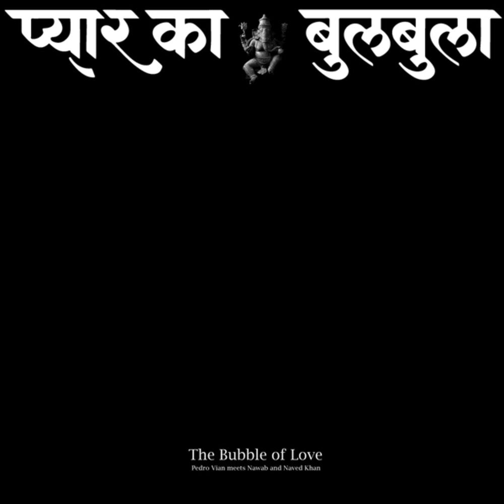 [PRE-ORDER] Pedro Vian  / Khan,Ustad Nawab / Naved Nawab Khan - Bubble Of Love (LP) { vinyl }