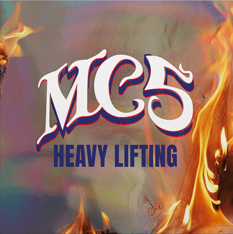 MC5- Heavy Lifting + Bonus Live Tracks (2LP) (Limited Edition) { vinyl }