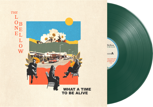 The Lone Bellow- What A Time To Be Alive (Indie Exclusive Green Vinyl) { vinyl }
