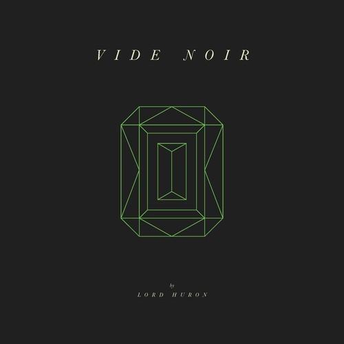 Lord Huron- Vide Noir { vinyl }