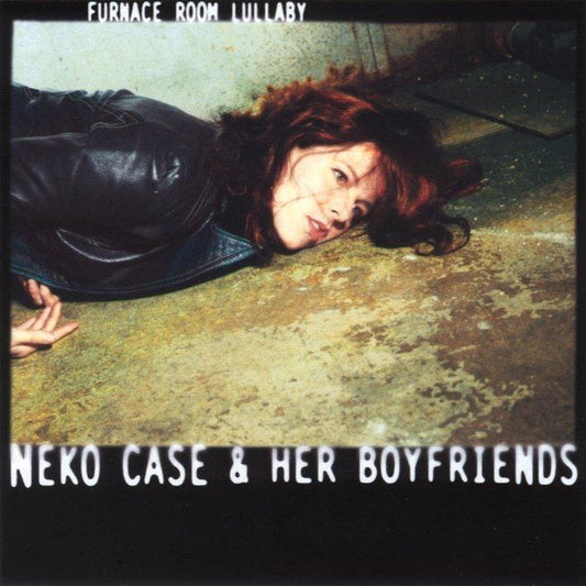 Neko Case & Her Boyfriends- Furnace Room Lullaby { vinyl }