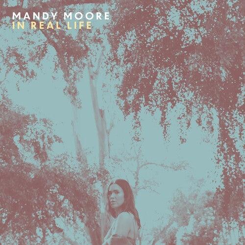Mandy Moore- In Real Life { vinyl }