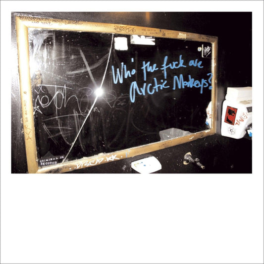 Arctic Monkeys- Who The Fuck Are Arctic Monkeys? (10") { vinyl }