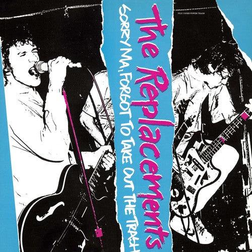 The Replacements- Sorry Ma, Forgot To Take Out The Trash (VT) { vinyl }