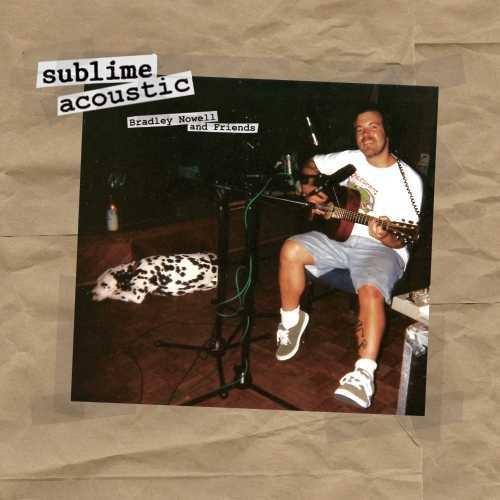 Sublime- Acoustic: Bradley Nowell & Friends { vinyl }