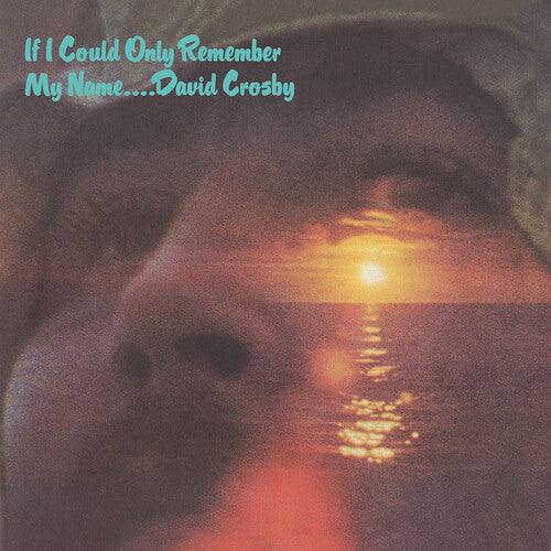 David Crosby- If I Could Only Remember My Name (50th Anniv) { vinyl }