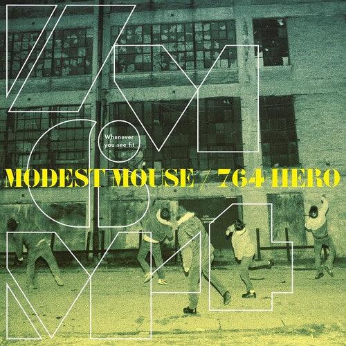 Modest Mouse/764 Hero- Whenever You See Fit (Green Vinyl) (12") { vinyl }