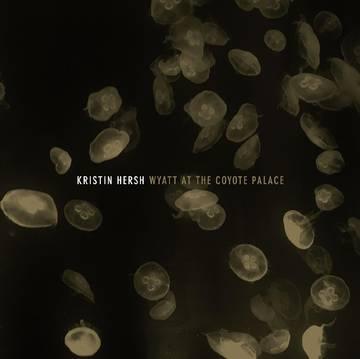 Kristin Hersh- Wyatt At The Coyote Palace -RSD21 { vinyl }