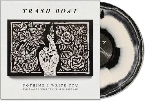 Trash Boat- Nothing I Write You Can Change What You'Ve Been Through { vinyl }