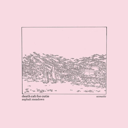 Death Cab For Cutie- Asphalt Meadows (Acoustic) { vinyl }