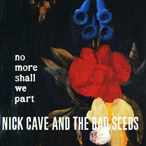 Nick Cave- No More Shall We Part { vinyl }