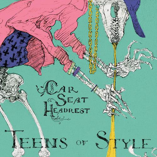 Car Seat Headrest- Teens Of Style { vinyl }