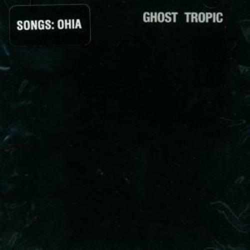 Songs: Ohia- Ghost Tropic { vinyl }