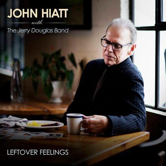 John Hiatt & The Jerry Douglas Band- Leftover Feelings (Indie Exclusive Vinyl) { vinyl }