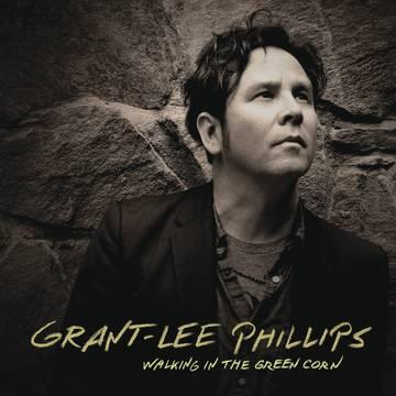 Grant-Lee Phillips- Walking In The Green Corn (10th Anniversary Edition) -BF22 { vinyl }