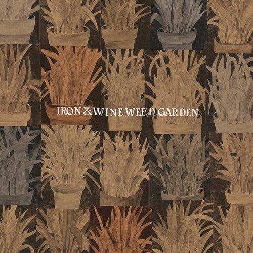 Iron & Wine- Weed Garden { vinyl }