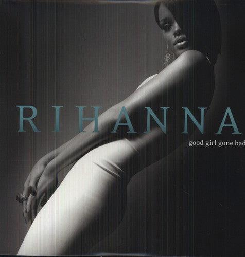 Rihanna- Good Girl Gone Bad { vinyl }